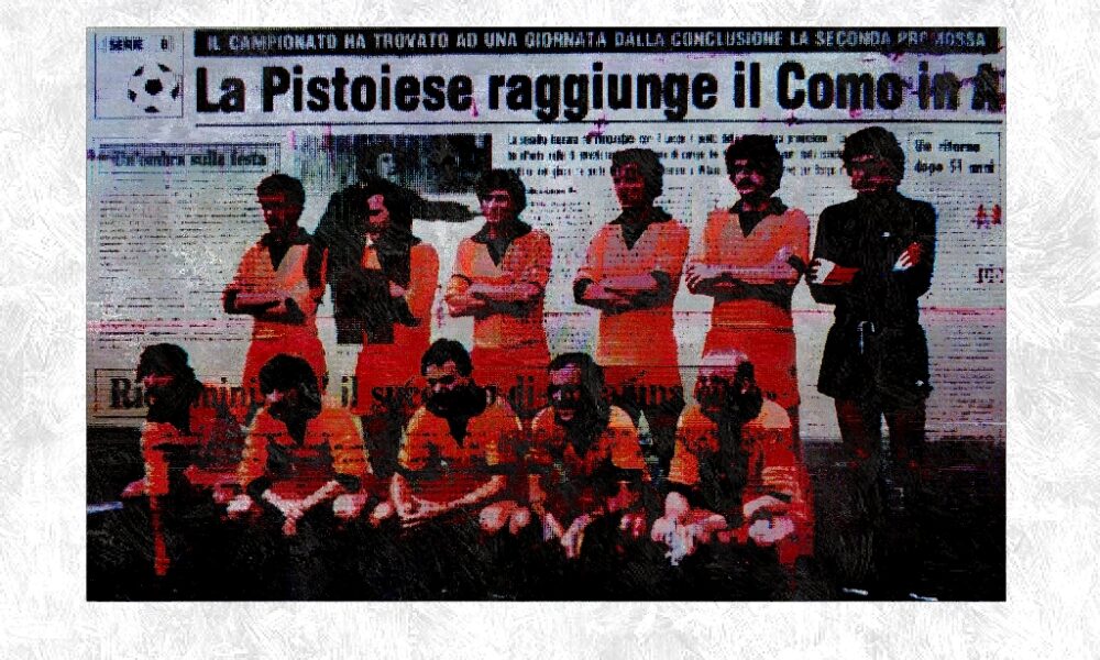 1° Giugno 1980 la Pistoiese nella storia Gli Eroi del Calcio
